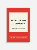 La vida centrada en el evangelio