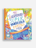 Portada de Niños - La asombrosa Súper Fantástica fiesta sin fin - ISBN 9781955182409