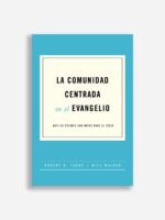 La comunidad Centrada en el Evangelio