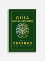 Una Guía para el Consejero sobre el Cerebro y sus Trastornos