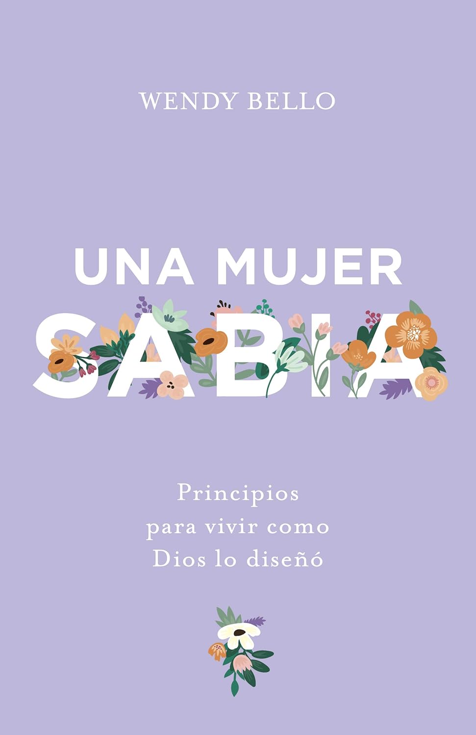 Una mujer sabia: sabiduría práctica de Proverbios