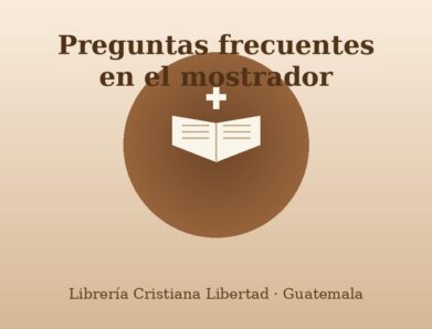 Preguntas frecuentes en el mostrador de una librería cristiana en Guatemala