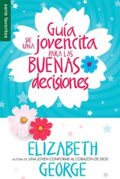 Portada de Guia de una jovencita Buenas decisiones - ISBN 9780789924155