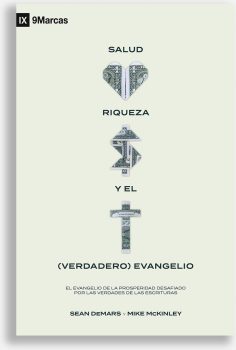 Salud, Riqueza y el verdadero Evangelio
