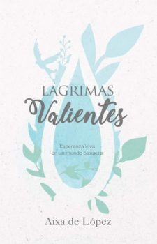 Lagrimas valientes