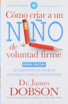 Portada de como criar a un niño de voluntad firme - ISBN 9780789912831