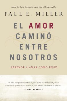 Portada de El amor caminó entre nosotros - ISBN 9781496406415