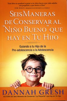 Seis maneras de conservar al nino bueno que hay en tu hijo - 9789588691718