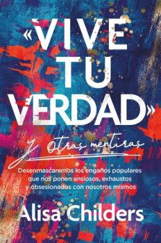 Portada de Vive tu verdad y otras mentiras - ISBN 9780789928122