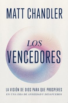 Los vencedores - Matt Chandler