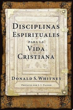 Portada de disciplinas espirituales para la vida Cristiana - ISBN 9781496411310