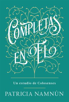 Estudio Biblico - completas en el - Colosenses - 9781535962551