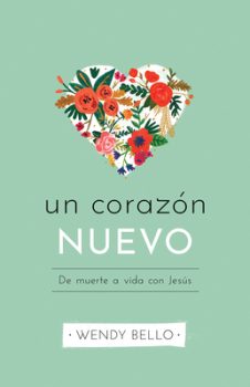 Portada de Un Corazon Nuevo - ISBN 9781535999854