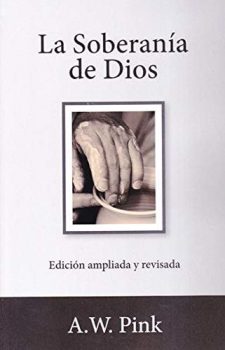 La Soberania de Dios - A.W. Pink