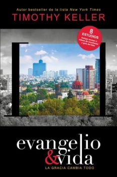 Evangelio & Vida - Tim Keller