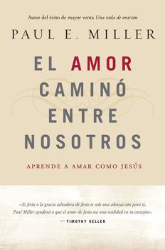 Portada de El amor caminó entre nosotros - ISBN 9781496406415