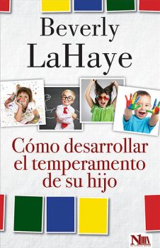Portada de Como desarrollar el termperamento de su hijo - ISBN 9781941538265