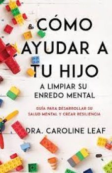 Portada de Como ayudar a tus hijos (limpiar enredo mental) - ISBN 9798887690384