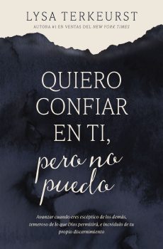 Portada de Quiero confiar en ti, pero no puedo - ISBN 9781400346189