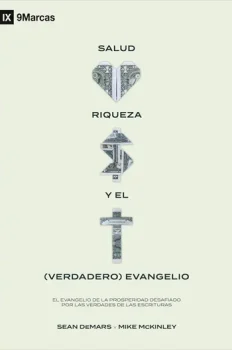 Salud, Riqueza y el verdadero Evangelio