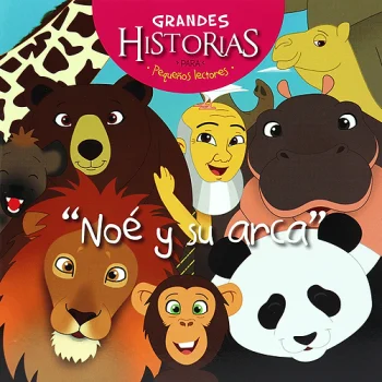 Portada de Niños Grandes Historias - Noe y su arca - ISBN 9788417521851